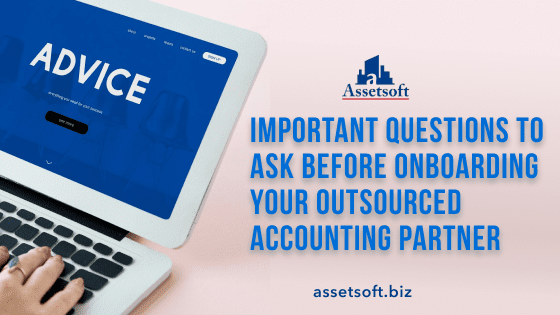 Important Questions to Ask before Onboarding your Outsourced Accounting Partner 